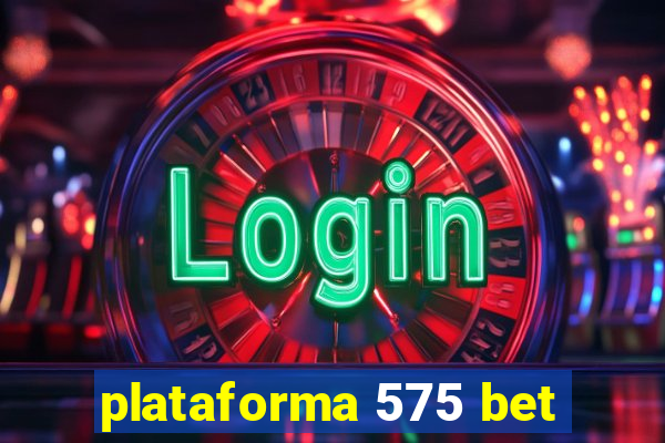 plataforma 575 bet